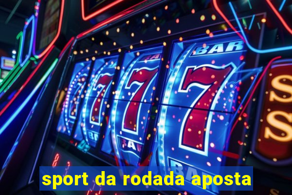 sport da rodada aposta